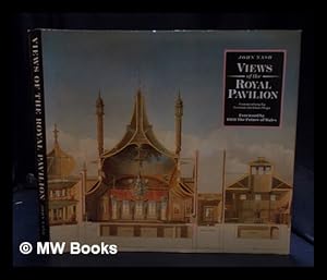 Seller image for Views of the Royal Pavilion / John Nash ; introduction and commentary by Gervase Jackson-Stops ; foreword by HRH the Prince of Wales for sale by MW Books