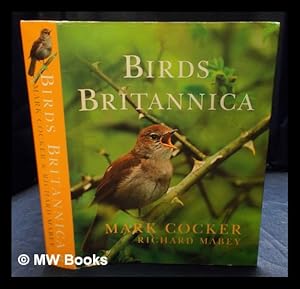 Seller image for Birds Britannica / Mark Cocker and Richard Mabey ; with photographs and picture research by Chris Gomersall ; and specialist text research by Jonathan Elphick for sale by MW Books