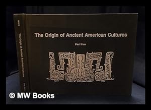 Image du vendeur pour The Origin of Ancient American Cultures / by Paul Shao mis en vente par MW Books