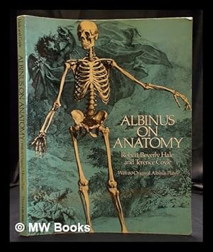 Seller image for Albinus on anatomy / (compiled) by Robert Beverly Hale and Terence Coyle for sale by MW Books