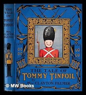 Bild des Verkufers fr The tale of Tommy Tinfoil / Mrs. Clayton Palmer zum Verkauf von MW Books