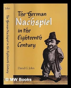 Immagine del venditore per The German Nachspiel in the eighteenth century / David G. John venduto da MW Books