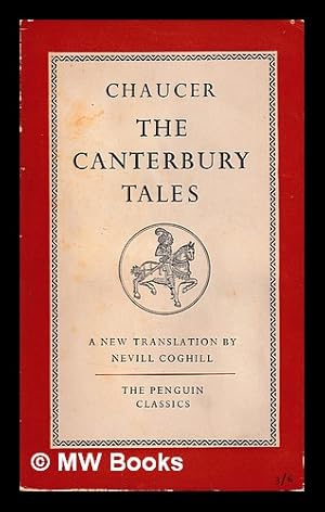 Bild des Verkufers fr The Canterbury tales / translated into modern English by Nevill Coghill ; by Geoffrey Chaucer & Nevill Coghill zum Verkauf von MW Books