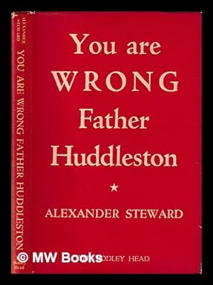 Image du vendeur pour You are wrong, Father Huddleston mis en vente par MW Books