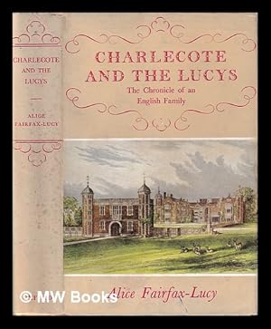 Seller image for Charlecote and the Lucys : the chronicle of an English family for sale by MW Books