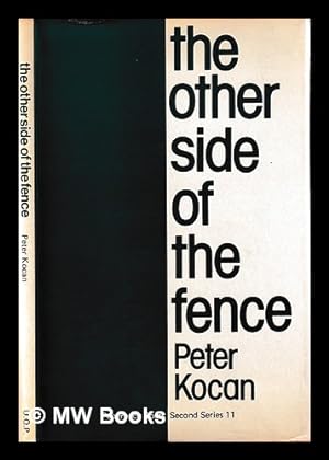Imagen del vendedor de The other side of the fence / [by] Peter Kocan a la venta por MW Books