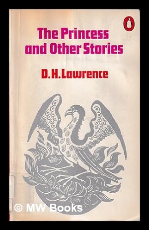 Image du vendeur pour The princess, and other stories / [by] D.H. Lawrence, edited by Keith Sagar mis en vente par MW Books