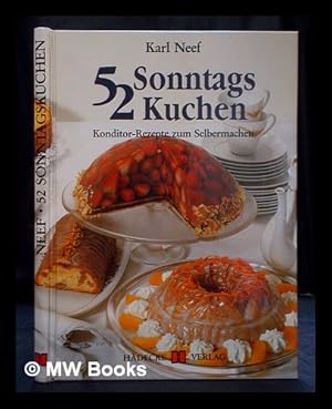 Bild des Verkufers fr 52 Sonntagskuchen : Konditor-Rezepte zum Selbermachen zum Verkauf von MW Books