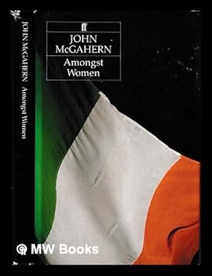 Image du vendeur pour Amongst women / John McGahern mis en vente par MW Books
