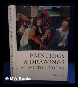 Seller image for A catalogue of the paintings and drawings in the collection at Wilton House, Salisbury, Wiltshire / compiled by Sidney, 16th Earl of Pembroke for sale by MW Books