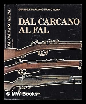 Imagen del vendedor de Dal Carcano al Fal : armi da fuoco portabili delle Forze armate italiane a la venta por MW Books