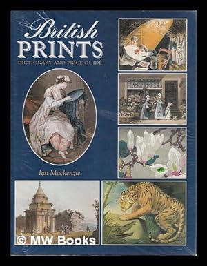 Seller image for British prints : dictionary and price guide / Ian Mackenzie for sale by MW Books