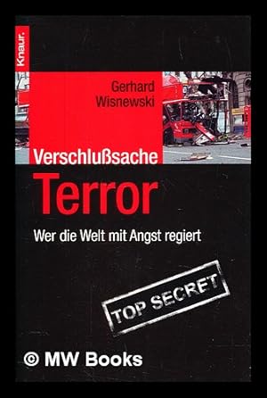 Seller image for Verschlusssache Terror : wer die Welt mit Angst regiert for sale by MW Books