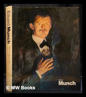 Seller image for Edvard Munch : the man and the artist / Ragna Stang; [translated from the Norwegian by Geoffrey Culverwell; Additional material translated by A. Martin; General editor and consultant J. Boulton Smith] for sale by MW Books