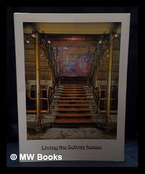 Immagine del venditore per Living in Solvay house / by Yolande Oostens-Wittamer venduto da MW Books