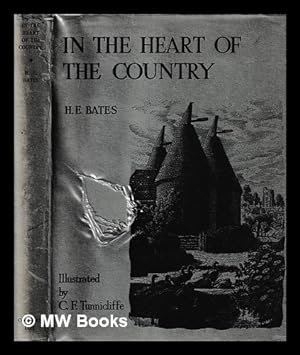 Imagen del vendedor de In the heart of the country / H.E. Bates ; illustrated by C.F. Tunnicliffe a la venta por MW Books