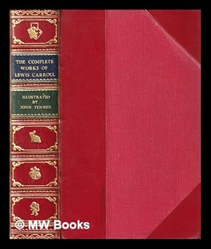 Imagen del vendedor de The complete works of Lewis Carroll / with an introduction by Alexander Woollcott and the illustrations by John Tenniel a la venta por MW Books