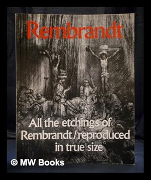 Immagine del venditore per Rembrandt : all the etchings reproduced in true size venduto da MW Books