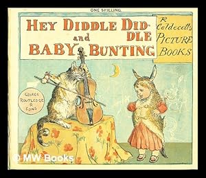 Bild des Verkufers fr Hey diddle diddle and Baby Bunting zum Verkauf von MW Books