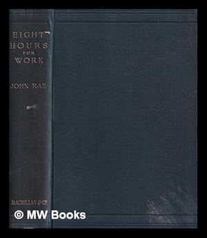 Seller image for Eight Hours for Work, by John Rae for sale by MW Books