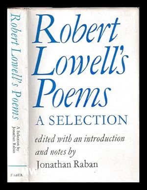 Imagen del vendedor de Robert Lowell's poems. A selection. Edited with an introduction and notes by Jonathan Raban a la venta por MW Books