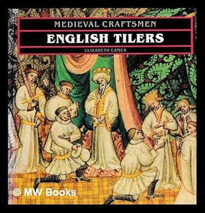 Seller image for Medieval craftsmen : English tilers for sale by MW Books