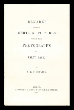 Bild des Verkufers fr Remarks concerning certain pictures supposed to be photographs of early date zum Verkauf von MW Books