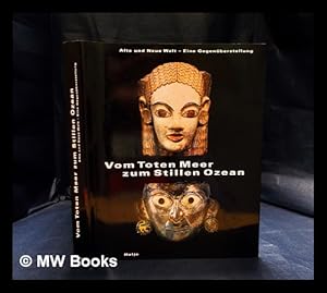 Image du vendeur pour Vom toten Meer zum stillen Ozean : alte und neue Welt : eine Gegenberstellung : Sammlung Ebnther mis en vente par MW Books