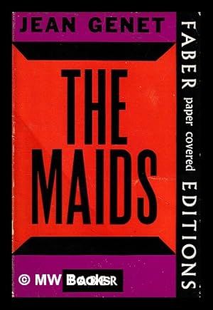 Imagen del vendedor de The maids : a play / by Jean Genet ; translated from the French by Bernard Frechtman a la venta por MW Books