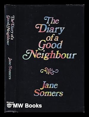 Imagen del vendedor de The diary of a good neighbour / Jane Somers a la venta por MW Books