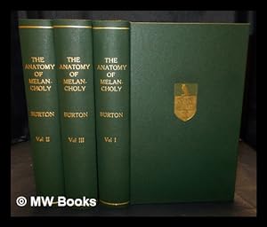 Immagine del venditore per The anatomy of melancholy, etc. Complete in 3 volumes venduto da MW Books