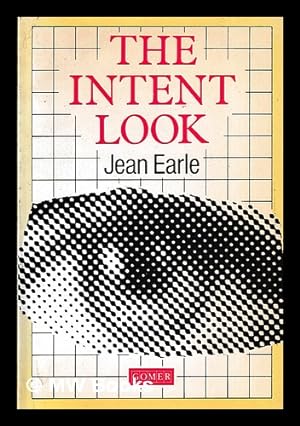 Seller image for The intent look / Jean Earle for sale by MW Books