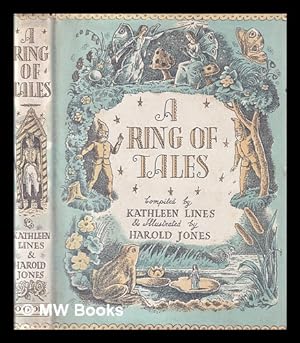 Imagen del vendedor de A Ring of tales / compiled by Kathleen Lines ; illustrated by Harold Jones a la venta por MW Books
