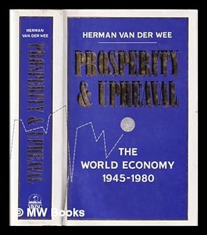 Immagine del venditore per Prosperity and upheaval : the world economy, 1945-1980 / Herman van der Wee ; translated by Robin Hogg and Max R. Hall venduto da MW Books