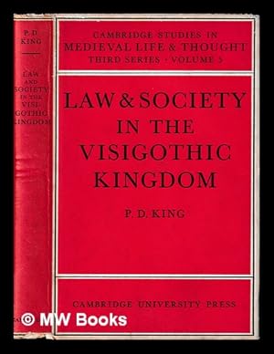Imagen del vendedor de Law and society in the Visigothic kingdom / P.D. King a la venta por MW Books