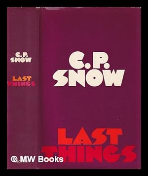 Seller image for Last things / by C.P. Snow for sale by MW Books