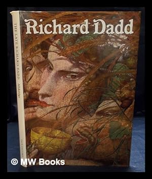 Bild des Verkufers fr The late Richard Dadd, 1817-1886 / Patricia Allderidge zum Verkauf von MW Books