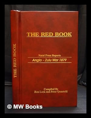 Immagine del venditore per The Red Book : Natal Press Reports Anglo - Zulu War 1879 venduto da MW Books