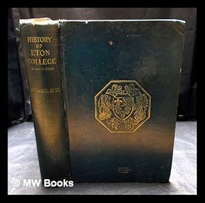 Image du vendeur pour A history of Eton College, 1440-1910 / by Sir H. C. Maxwell Lyte, K. C. B. ; With illustrations by P. H. Delamotte and others mis en vente par MW Books