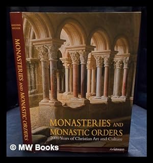 Imagen del vendedor de Monasteries and monastic orders : 2000 years of Christian art and culture / Kristina Krger ; edited by Rolf Toman ; with a contribution from Rainer Warland ; photographs by Achim Bednorz ; production by Thomas Paffen ; [translated by Katherine Taylor] a la venta por MW Books