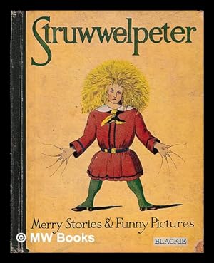 Seller image for Struwwelpeter, or, Merry stories and funny pictures / by Dr. Heinrich Hoffmann for sale by MW Books