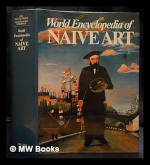 Seller image for World encyclopedia of naive art / Oto Bihalji-Merin, Neboj a-Bato Toma evi for sale by MW Books