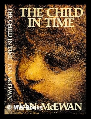 Imagen del vendedor de The child in time / Ian McEwan a la venta por MW Books