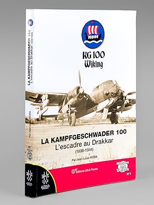 Imagen del vendedor de La Kampfgeschwader 100. L'escadre au Drakkar (1938-1939) KG 100 Wiking a la venta por Librairie du Cardinal