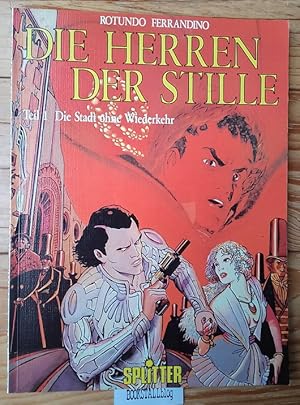 Bild des Verkufers fr Die Stadt ohne Wiederkehr : Die Herren der Stille. Teil 1 zum Verkauf von BOOKSTALLblog