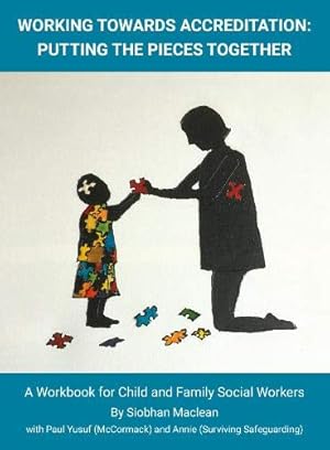 Seller image for Working Towards Accreditation Putting The Pieces Together: A Workbook for Child And Family Social Workers for sale by WeBuyBooks