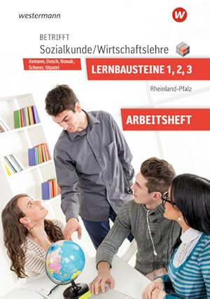 Bild des Verkufers fr Betrifft Sozialkunde / Wirtschaftslehre - Ausgabe fr Rheinland-Pfalz: Lernbausteine 1-3 Arbeitsheft zum Verkauf von Studibuch