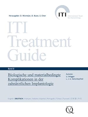 Image du vendeur pour ITI Treatment Guide Band 8: Biologische und materialbedingte Komplikationen in der zahnrztlichen Implantologie (ITI Treatment Guide: Deutsche Ausgabe) mis en vente par Studibuch