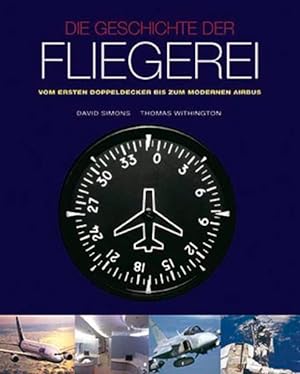 Seller image for Die Geschichte der Fliegerei for sale by antiquariat rotschildt, Per Jendryschik