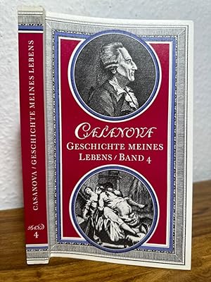 Image du vendeur pour Geschichte meines Lebens. Band 4 (von 12). Herausgegeben und kommentiert von Gnter Albrecht in Zusammenarbeit mit Barbara Albrecht. Vollstndige bersetzung in 12 Bnden von Heinrich Conrad nach der Ausgabe Mnchen und Leipzig 1907/1909. Revidiert und ergnzt nach Jacques Sasanova de Seingalt Vnitien, Histoire de ma Vie, Edition Intgrale, Wiesbaden und Paris 1960/1962. bersetzungen der Textergnzungen aus dem Franz. von Regina Salffner mis en vente par Antiquariat an der Nikolaikirche